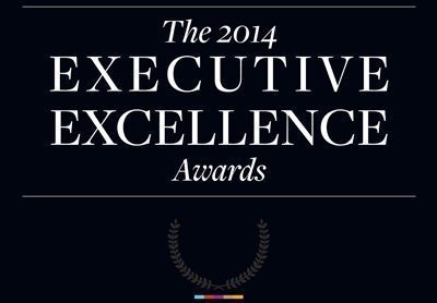 The 2014 Executive Excellence Awards The 2014 Executive Excellence Awards