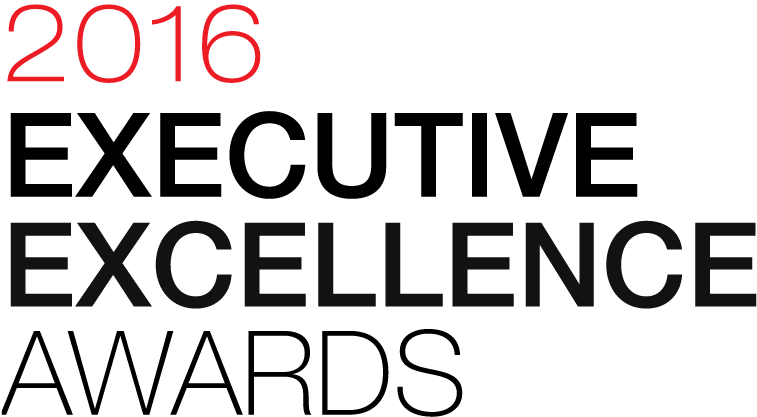 The 2016 Executive Excellence Awards The 2016 Executive Excellence Awards